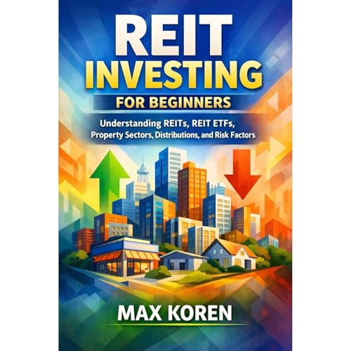 REIT Investing for Beginners by Max Koren