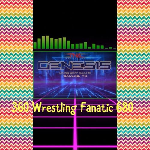 360 Wrestling Fanatic 680. TNA Genesis by Unknown