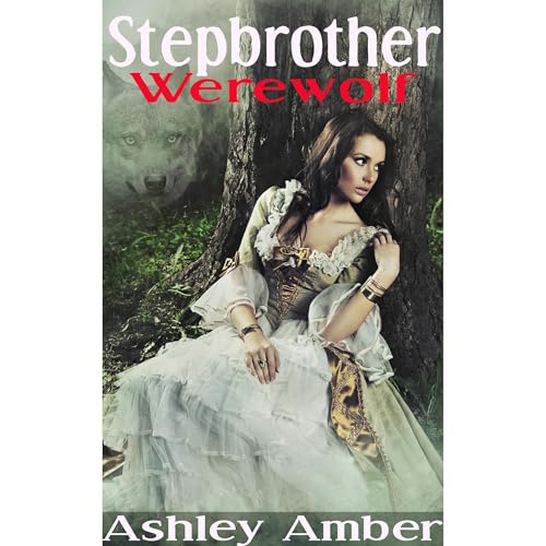 Stepbrother Werewolf by Ashley Amber