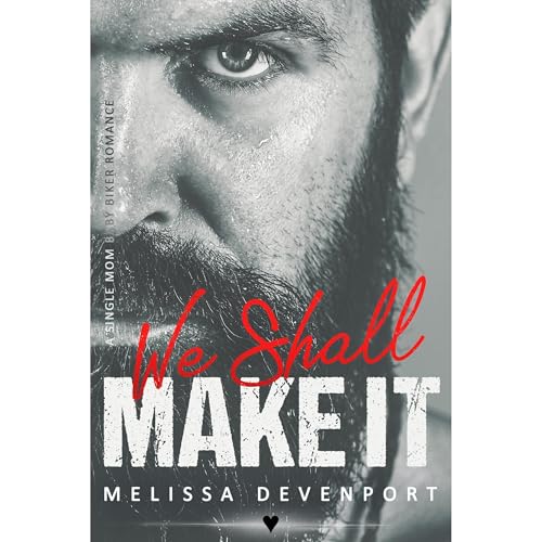 We Shall Make It by Melissa Devenport