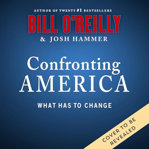 Confronting America by Bill O'Reilly