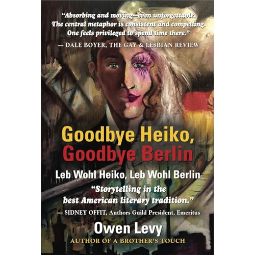 Goodbye Heiko, Goodbye Berlin (Leb Wohl Heiko, Leb Wohl Berlin) by Owen Levy