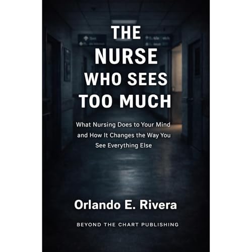 THE NURSE WHO SEES TOO MUCH