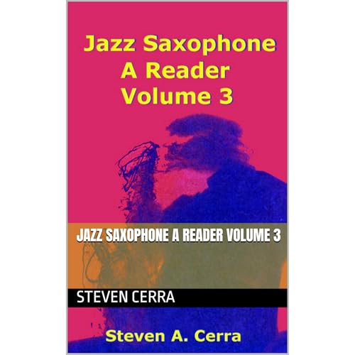 JAZZ SAXOPHONE A Reader Volume 3