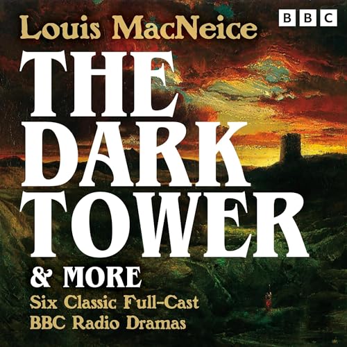 Louis MacNeice: The Dark Tower, Christopher Columbus &amp; more