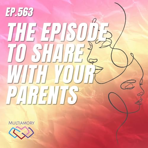 563 - The Episode to Share with Your Parents: Remastered