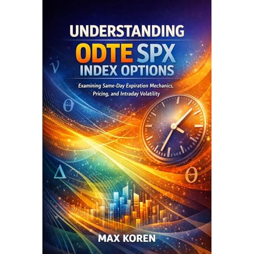 Understanding 0DTE SPX Index Options by Max Koren