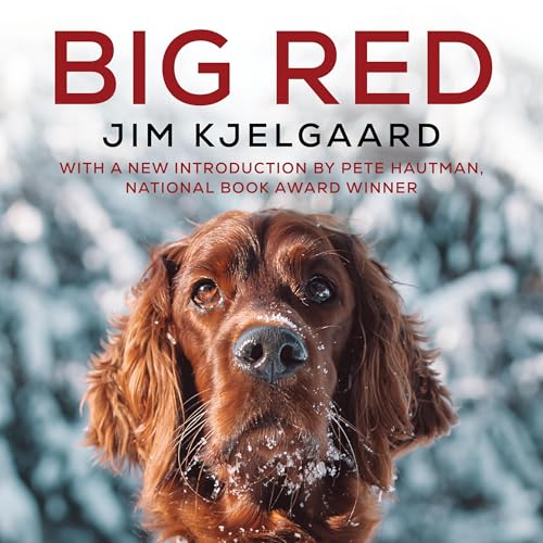 Big Red (75th Anniversary Edition) by Jim Kjelgaard