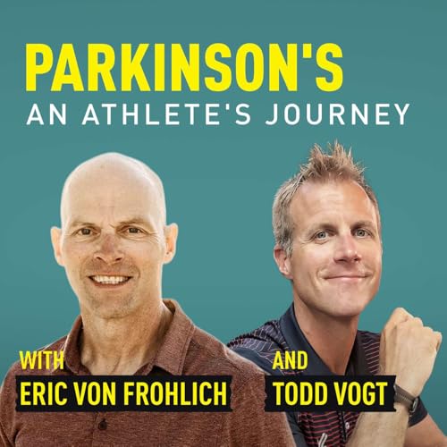 Parkinson's: An Athlete's Journey by Eric Von Frohlich and Todd Vogt