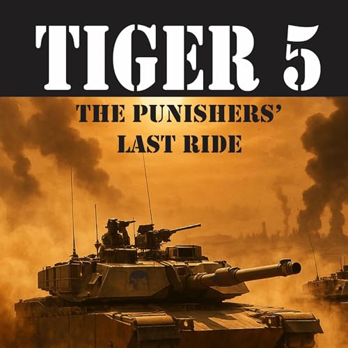 Tiger 5: The Punishers' Last Ride