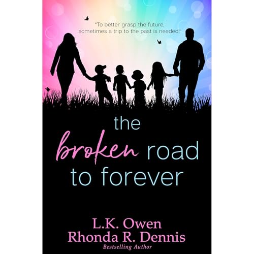 The Broken Road to Forever by Rhonda Dennis