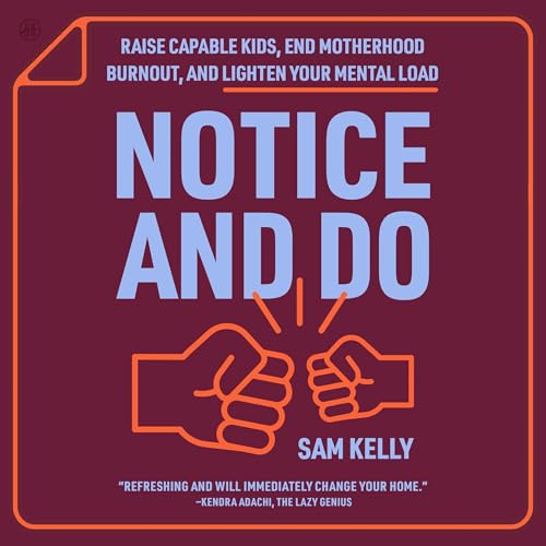 Notice and Do by Sam Kelly