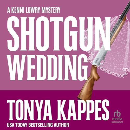 Shotgun Wedding by Tonya Kappes
