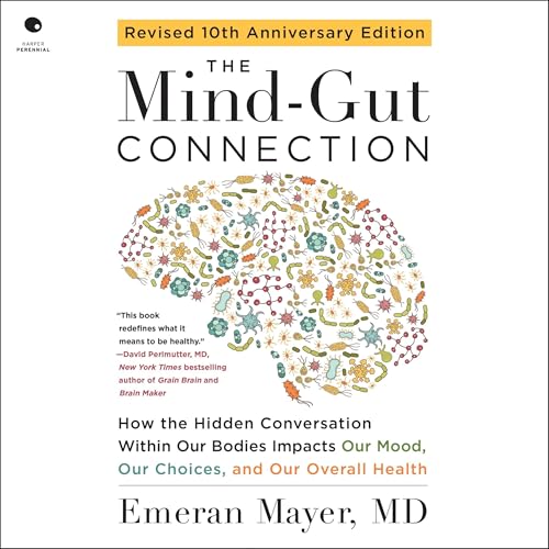 The Mind-Gut Connection (10th Anniversary Edition)