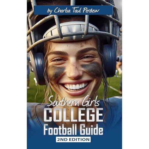 Southern Girls College Football Guide by Charlsa Perdew