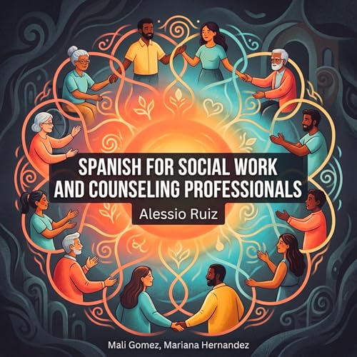 Spanish for Social Work and Counseling Professionals