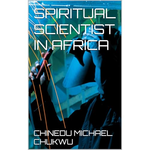SPIRITUAL SCIENTIST IN AFRICA