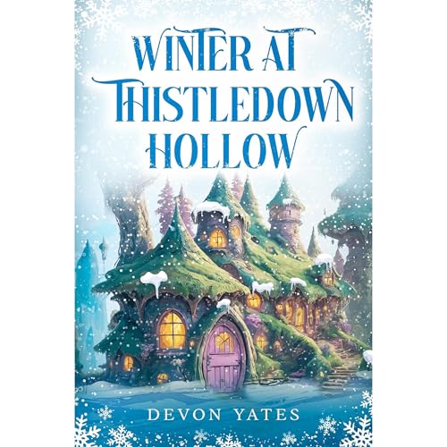 Winter at Thistledown Hollow