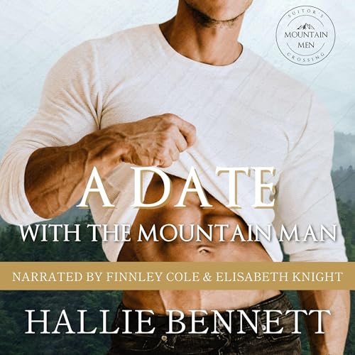 A Date with the Mountain Man by Hallie Bennett