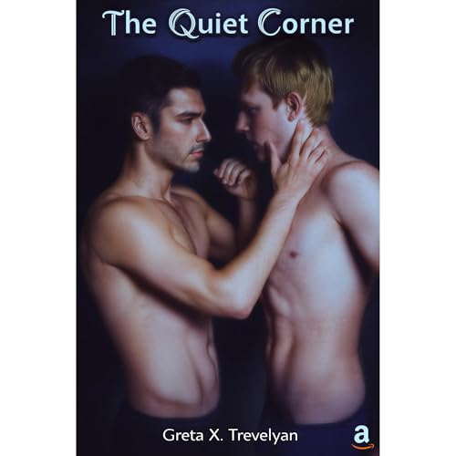 The Quiet Corner by Greta X. Trevelyan