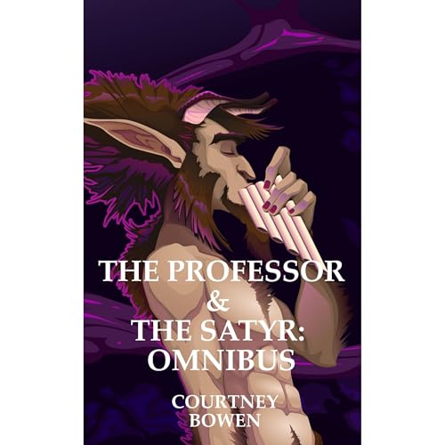 The Professor & The Satyr: Omnibus