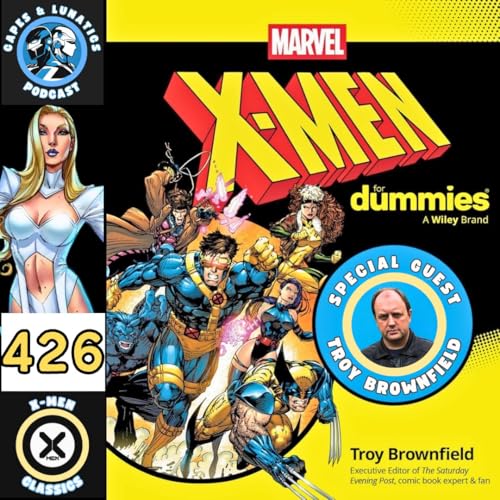 X-Men For Dummies with Troy Brownfield