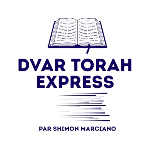 Dvar Torah Express by Shimon Marciano