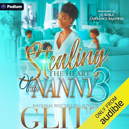 Stealing the Heart of the Nanny 3 by Glitz
