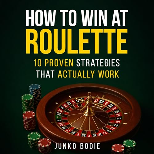 How to Win at Roulette