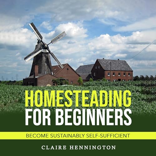 Homesteading for Beginners