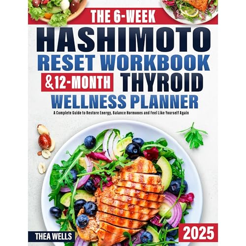 The 6-Week Hashimoto Reset Workbook & 12-Month Thyroid Wellness Planner by Thea Wells