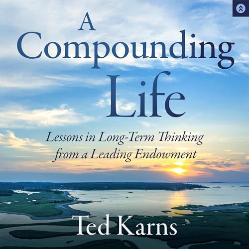 A Compounding Life by Ted Karns