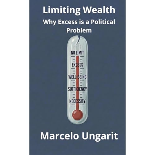 Limiting Wealth by Marcelo Ungarit