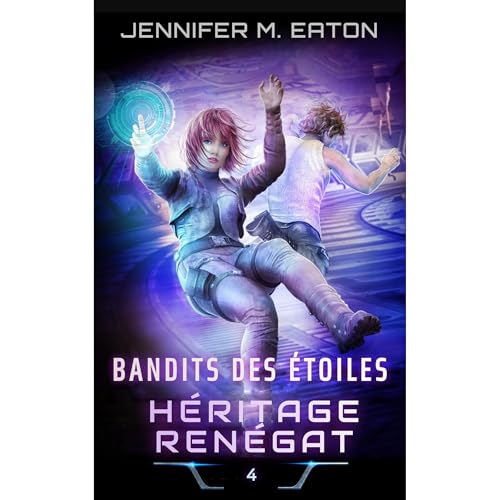 BANDITS DES ÉTOILES: HÉRITAGE RENÉGAT