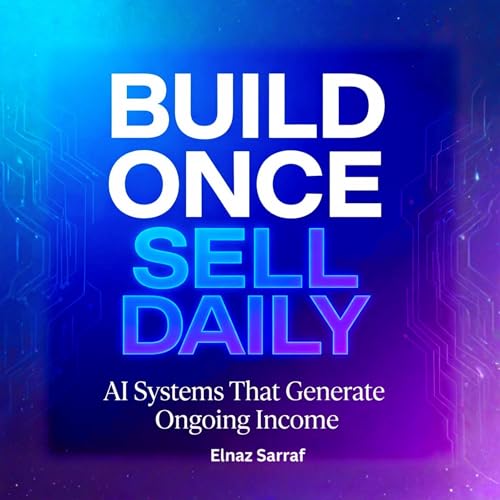 Build Once, Sell Daily