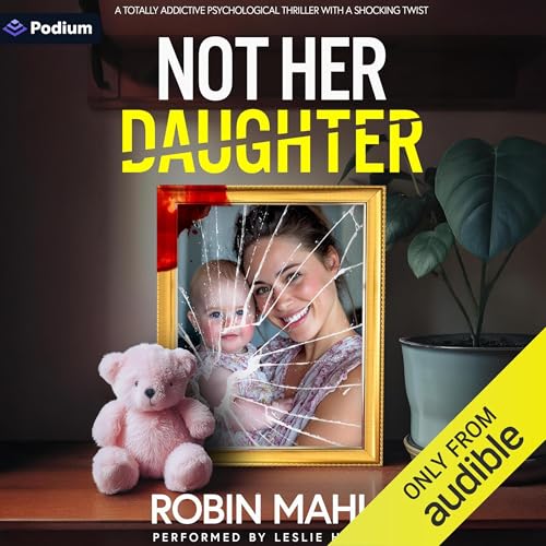 Not Her Daughter by Robin Mahle
