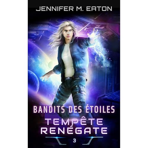 BANDITS DES ÉTOILES: TEMPÊTE RENÉGATE