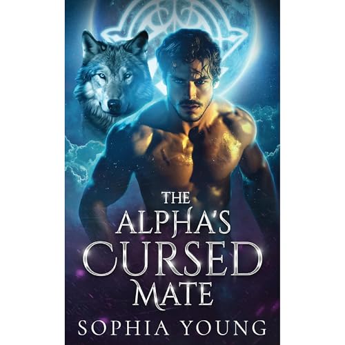 The Alpha's Cursed Mate by Sophia Young
