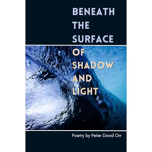 Beneath the Surface of Shadow and Light