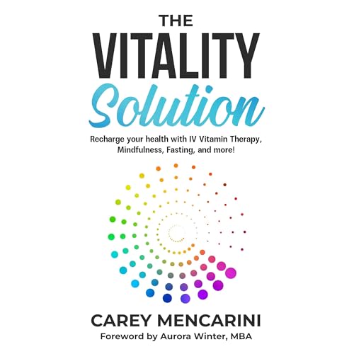 The Vitality Solution by Carey Mencarini