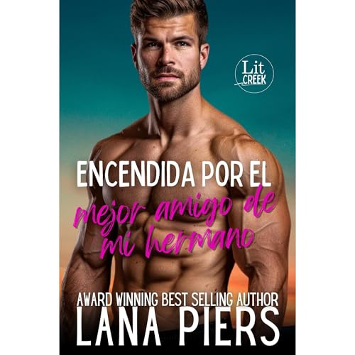 Encendida por el mejor amigo de mi hermano