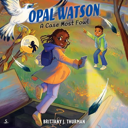 Opal Watson: A Case Most Fowl