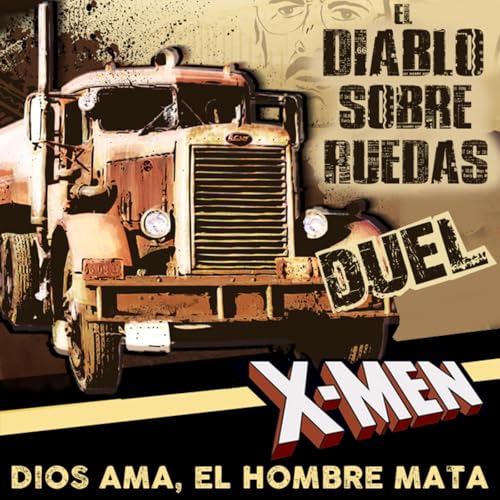 Archivo Ligero LODE 11x10 – EL DIABLO SOBRE RUEDAS (Duel), X-MEN: Dios ama, el Hombre mata by Unknown