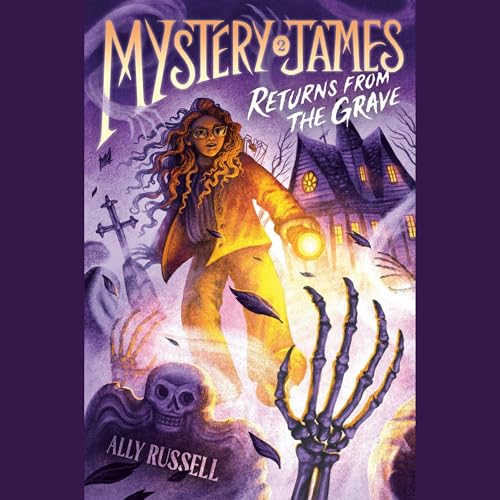 Mystery James Returns from the Grave by Ally Russell