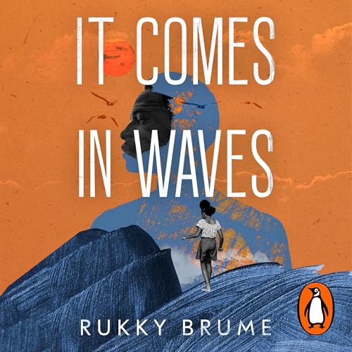 It Comes in Waves by Rukky Brume