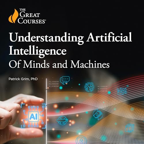 Understanding Artificial Intelligence: Of Minds and Machines