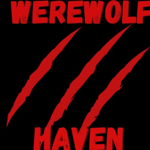 Werewolf Haven by Shafee Reaves