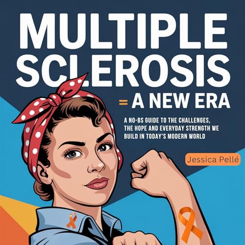 Multiple Sclerosis: A New Era by Jessica Pellé