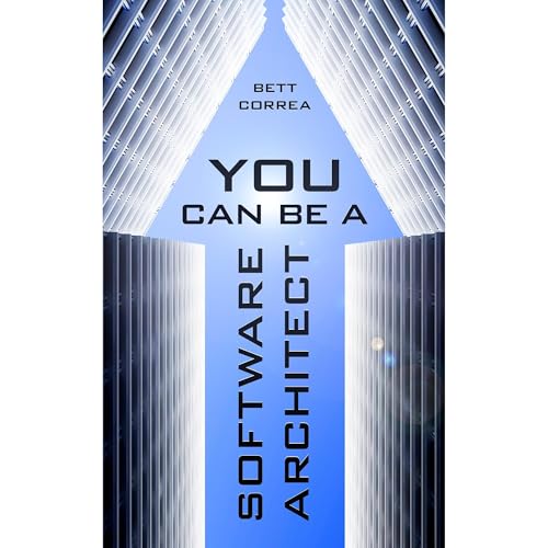 You Can Be a Software Architect by Bett Correa