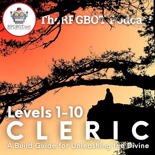 2014 DnD 5e CLERICS LEVELS 1-10 (Remastered) - A Build Guide for Unleashing the Divine by Unknown